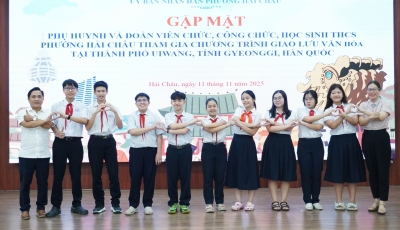 Phường Hải Châu gặp mặt phụ huynh và học sinh tham gia Chương trình giao lưu văn hóa tại thành phố Uiwang, Hàn Quốc