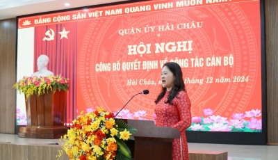 Quận Hải Châu công bố sáp nhập phường, điều động và bổ nhiệm một số cán bộ chủ chốt Quận Hải Châu công bố sáp nhập phường, điều động và bổ nhiệm một số cán bộ chủ chốt