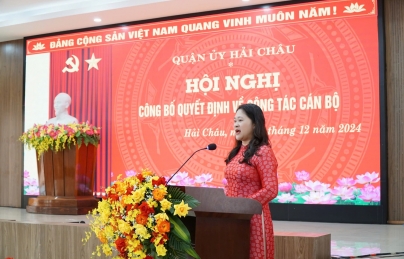 Quận Hải Châu công bố sáp nhập phường, điều động và bổ nhiệm một số cán bộ chủ chốt Quận Hải Châu công bố sáp nhập phường, điều động và bổ nhiệm một số cán bộ chủ chốt